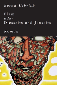 Flam oder Diesseits und Jenseits Flam oder Diesseits und Jenseits